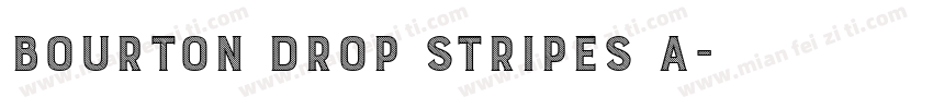 Bourton Drop Stripes A字体转换